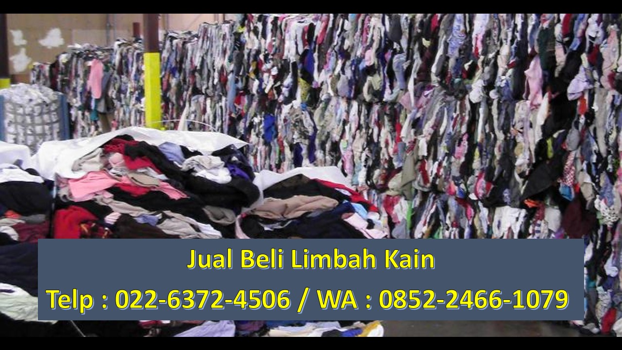  Limbah  kain tekstil Telp 022 6372 4506 WA 0852 2466 
